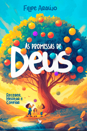 As Promessas de Deus – Devocional Infantil: Receber, meditar e confiar