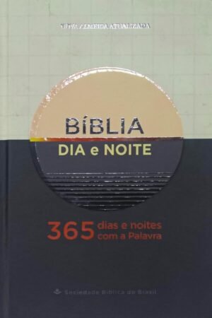 Bíblia Dia e Noite – 365 Dias e Noites com a Palavra, Nova Almeida Atualizada (NAA)