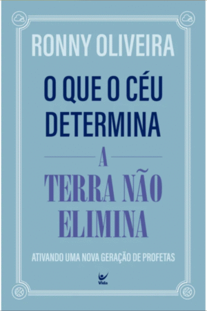 O que o céu determina, a terra não o elimina